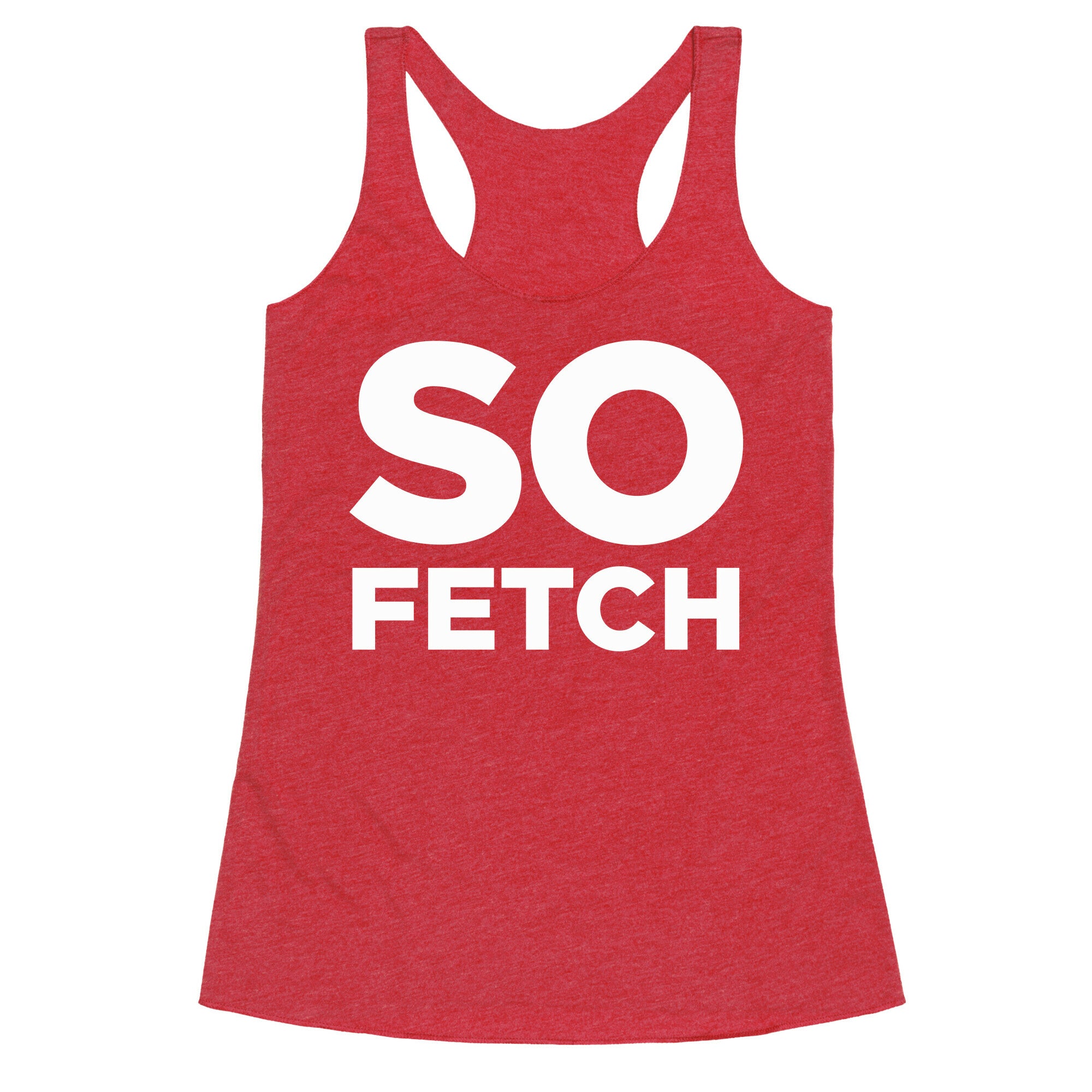 So Fetch Racerback Tank